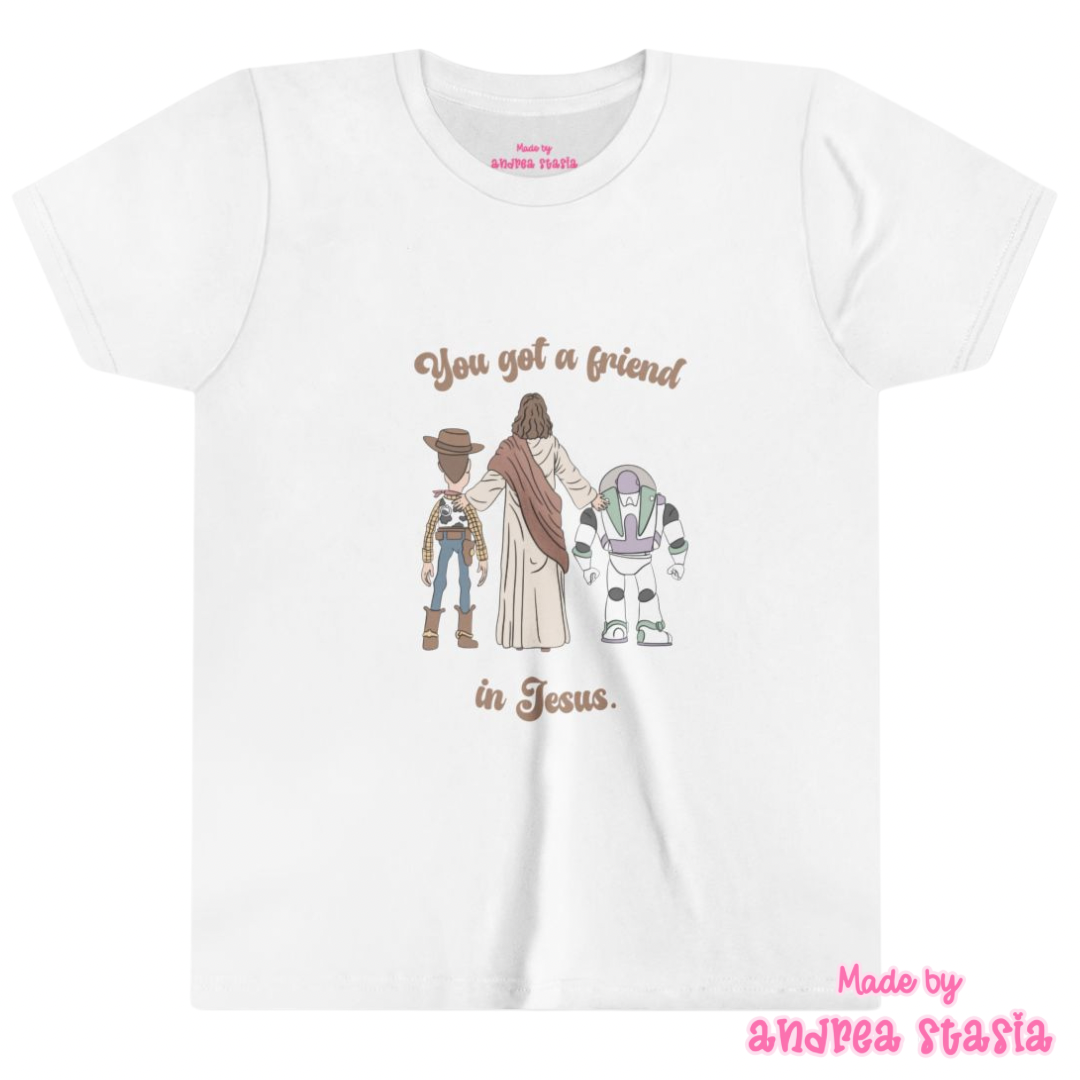 You got a friend in Jesus YOUTH Tee + 𝗣𝗥𝗘 𝗢𝗥𝗗𝗘𝗥